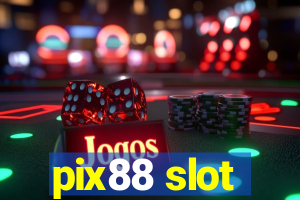 pix88 slot